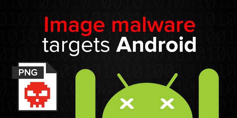 Netušiaci používatelia systému Android môžu nájsť malware zabalený v obrazových súboroch